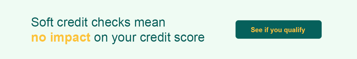 Soft credit checks mean no impact on your credit score. See if you qualify